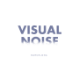 Visual Noise